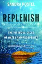 Replenish: The Virtuous Cycle of Water and Prosperity