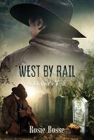 West By Rail (Book #2): A Brother's Wish