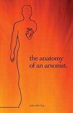 The anatomy of an arsonist.