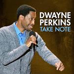 Dwayne Perkins: Take Note