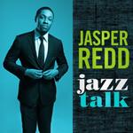 Jasper Redd: Jazz Talk