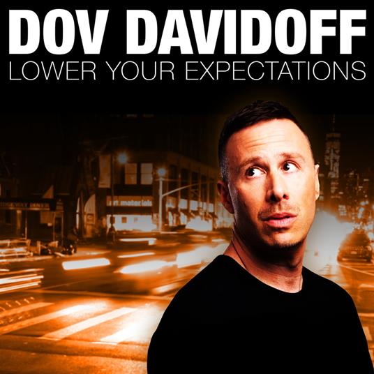 Dov Davidoff: Lower Your Expectations