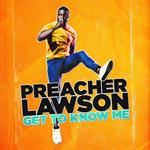 Preacher Lawson: Get To Know Me