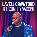 Lavell Crawford: The Comedy Vaccine