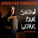 Christian Finnegan: Show Your Work