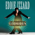 Eddie Izzard: Glorious