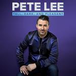 Pete Lee: Tall, Dark, and Pleasant