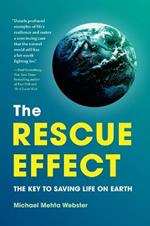 The Rescue Effect: The Key to Saving Life on Earth