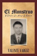 El Monstruo: El Demonio Que Alcanzo La Redencion