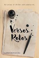 Versos Rotos: No existe el olvido, solo existes tu