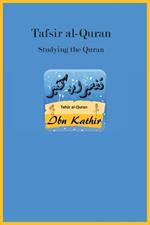 Tafsir al-Quran: Studying the Quran