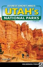 50 Best Short Hikes in Utah's National Parks