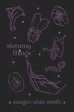 stemmy things