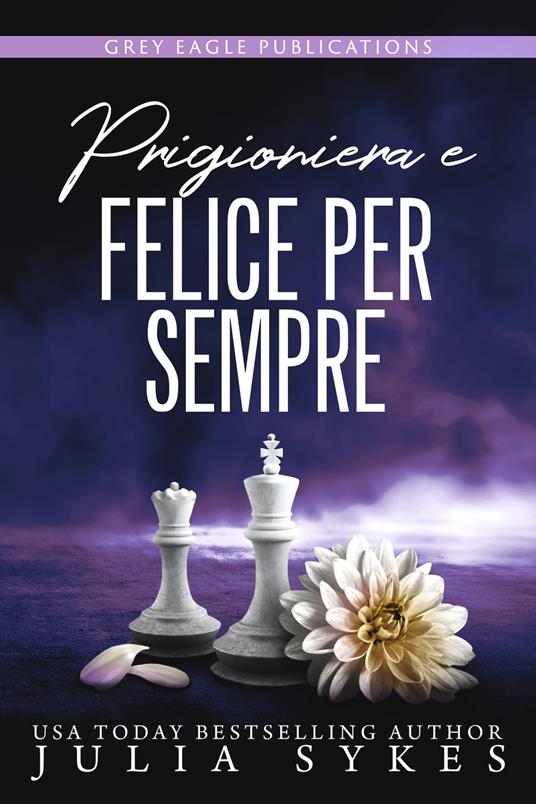 Prigioniera e felice per sempre - Julia Sykes - ebook