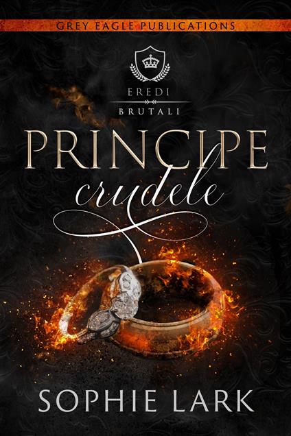 Principe crudele - Sophie Lark - ebook