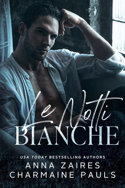 Le Notti Bianche - Charmaine Pauls,Anna Zaires - ebook
