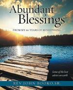 Abundant Blessings From 60 years of Ministering