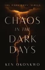 Chaos in the Dark Days: The Dark Days Series