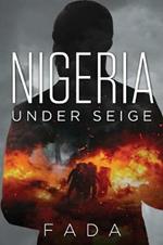 Nigeria Under Siege