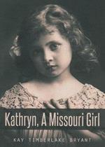 Kathryn, A Missouri Girl