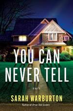 You Can Never Tell: A Novel