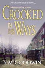 Crooked In His Ways: A Lightner and Law Mystery