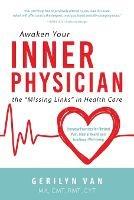 Awaken Your INNER PHYSICIAN: the Missing Links in Health Care