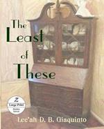 The Least of These: Large Print