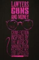 Lawyers, Guns, and Money: Crime Fiction Inspired by the Music of Warren Zevon