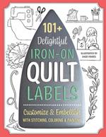 101+ Delightful Iron-on Quilt Labels: Customize & Embellish with Stitching, Coloring & Painting