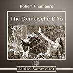 Demoiselle D'Ys, The