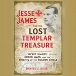 Jesse James and the Lost Templar Treasure