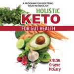 Holistic Keto for Gut Health