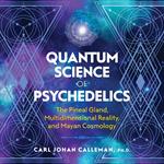 Quantum Science of Psychedelics