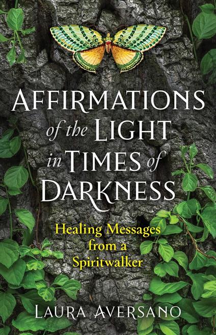 Affirmations of the Light in Times of Darkness