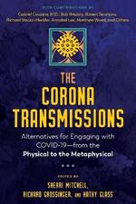 The Corona Transmissions: Alternatives for Engaging with COVID-19—from the Physical to the Metaphysical
