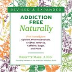 Addiction-Free Naturally