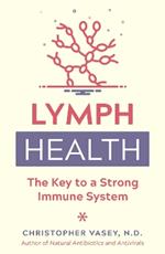 Lymph Health: The Key to a Strong Immune System