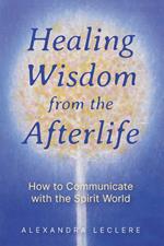 Healing Wisdom from the Afterlife