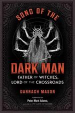 Song of the Dark Man: Father of Witches, Lord of the Crossroads