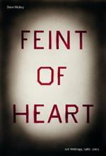 Feint of Heart: Art Writings, 1982-2002