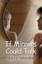 If Mirrors Could Talk