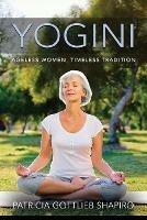 Yogini: Ageless Women, Timeless Tradition