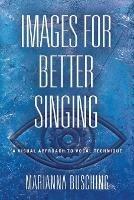 Images for Better Singing: A Visual Approach to Vocal Technique