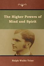 The Higher Powers of Mind and Spirit