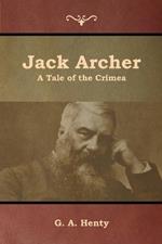 Jack Archer: A Tale of the Crimea