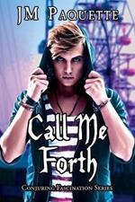 Call Me Forth: Prequel