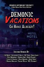 Demonic Vacations: Go Back Home Already