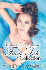 The Urban Erotica Fairy Tale Collection