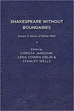 Shakespeare without Boundaries: Essays in Honor of Dieter Mehl